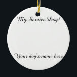 MY SERVICE DOG ORNAMENT (CUSTOMIZABLE)<br><div class="desc">MY SERVICE DOG ORNAMENT (CUSTOMIZABLE) TO CUSTOMIZE IT: GO TO THE IMAGE INFORMATION ON THE LOWER RIGHT SIDE OF YOUR SCREEN. CLICK ON “CHANGE IMAGE” ON THE RIGHT HAND SIDE OF THE SCREEN, UNDER THE TITLE “CUSOMIZE IT”. YOU WILL BE GUIDED TO ADD A NEW IMAGE FROM YOUR COMPUTER. JUST...</div>