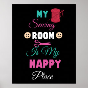 My sewing room is my happy place poster