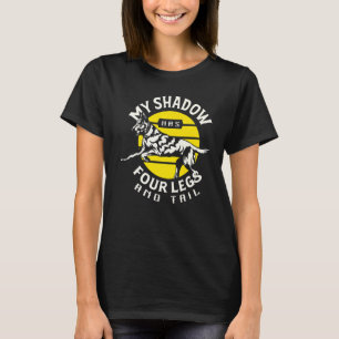 My Shadow Has Four Legs And Tail German Shepherd D T-Shirt