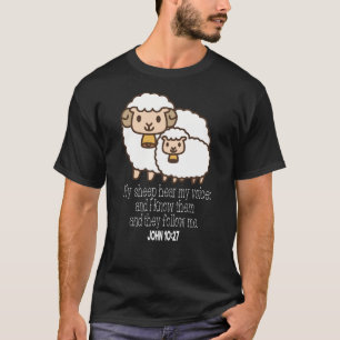 My sheep hear my voice  John 1027 Christian 2739pn T-Shirt