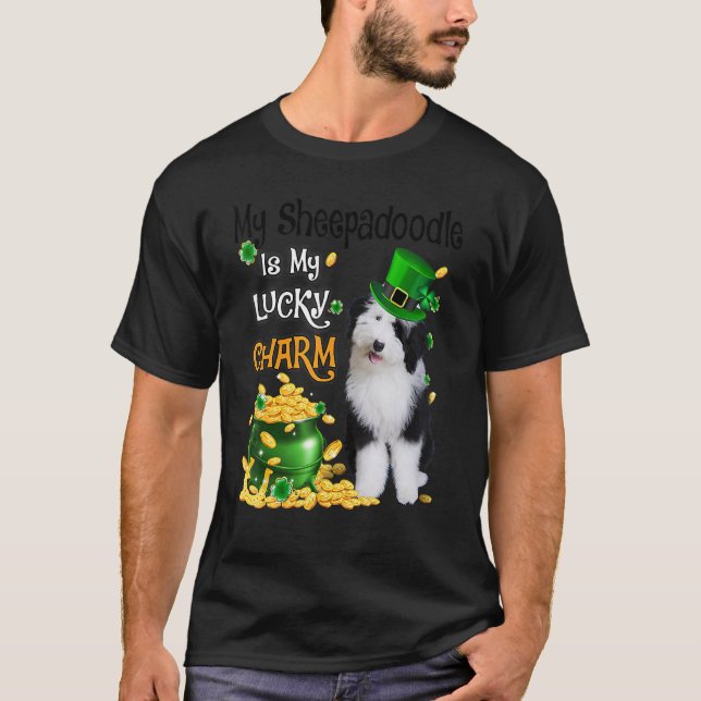My Sheepadoodle Is My Lucky Charm Cute Dog Patrick T-Shirt (Front)