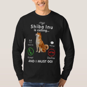 my shiba inu is calling funny vend du T-shirt