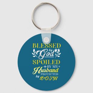 My Shirt Blessed God Spoiled Husband Protected Keychain