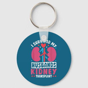 My Shirt Health Survived Husbands Kidney Transplan Keychain