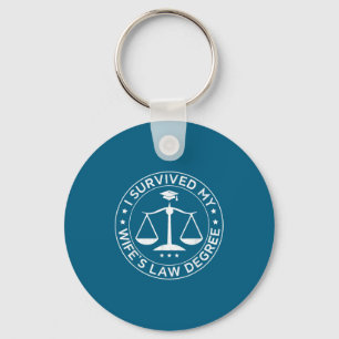 My Shirt Survived Wife's Law Degree Proud Keychain