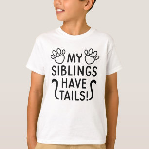 My Siblings Have Tails T-Shirt