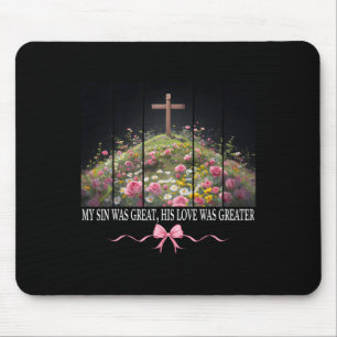 My Sin Was Great He Is Risen Easter Coquette Chris Mouse Pad