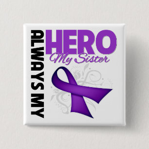 My Sister Always My Hero - Purple Ribbon 2 Inch Square Button