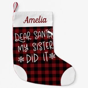 My Sister Did It Cute Funny Small Christmas Stocking