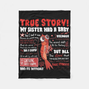 My Sister Had A Baby Tee Fleece Blanket
