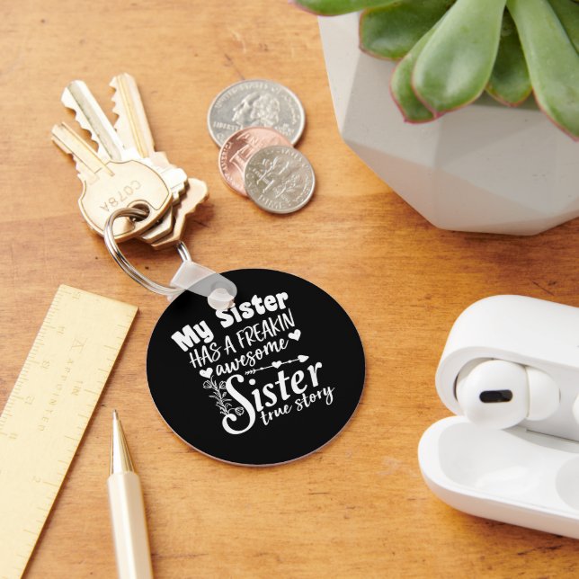 My Sister Has A Freakin Awesome Sibling Keepsake Keychain (Desk)
