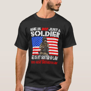 My Sister In Law My Soldier Hero Proud Army Brothe T-Shirt