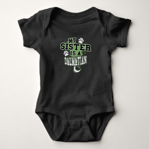 My Sister Is A Dalmatian Funny Baby Bodysuit