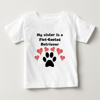 My Sister Is A Flat-Coated Retriever Baby T-Shirt