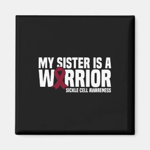 My Sister Is A Warrior Burgundy Ribbon Sickle Cell Magnet