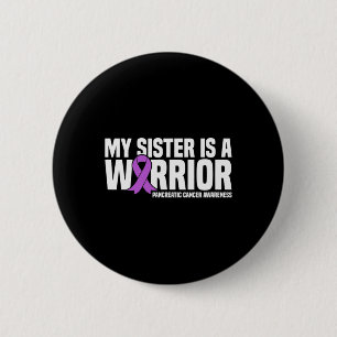 My Sister Is A Warrior Pancreatic Cancer Awareness 2 Inch Round Button