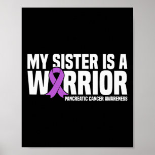 My Sister Is A Warrior Pancreatic Cancer Awareness Poster