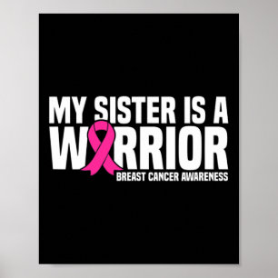My Sister Is A Warrior Pink Ribbon Breast Cancer A Poster