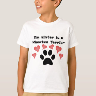 My Sister Is A Wheaten Terrier T-Shirt