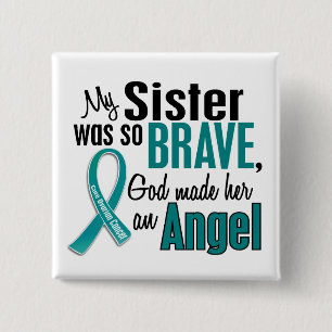 My Sister Is An Angel 1 Ovarian Cancer 2 Inch Square Button