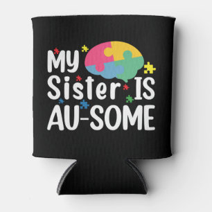My Sister is Au-Some Autism Awareness Can Cooler
