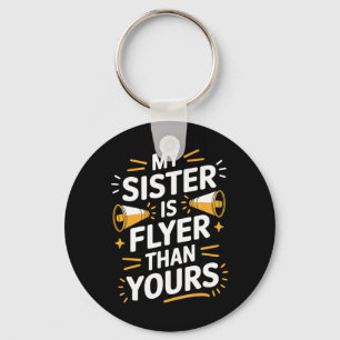 My Sister Is Flyer Than Yours, Cheer Sister Cheerl Keychain