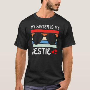 My Sister Is My Bestie Squad Best Friend With Hear T-Shirt