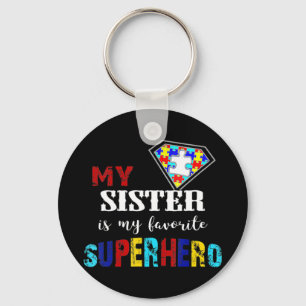 My Sister Is My Favourite Superhero Autism Gift 8 Keychain