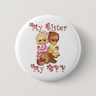 My Sister My BFF 2 Inch Round Button