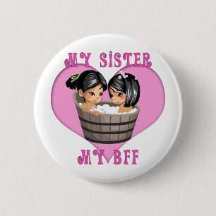 My Sister MY BFF Bath 2 Inch Round Button