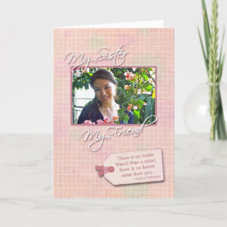 My Sister, My Friend - Birthday Custom Photo Card