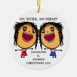 My Sister My Friend Custom Christmas Ceramic Ornament