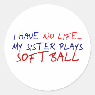 My Sister Plays Softball Classic Round Sticker