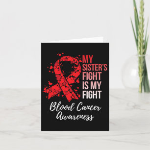 My Sister’s Fight Is My Fight Blood Cancer Awarene Card