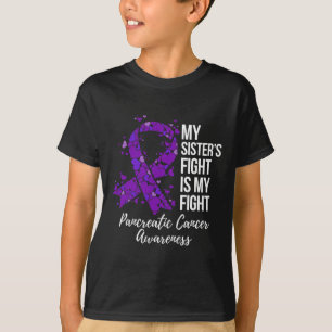 My Sister’s Fight Is My Fight Pancreatic Cancer Aw T-Shirt