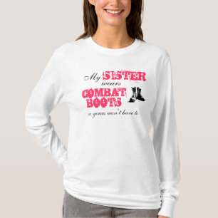 My Sister Wears Combat Boots T-Shirt