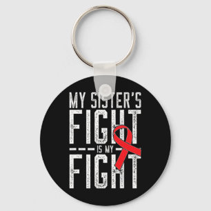 My Sister's Fight is My Fight Blood Cancer Awarene Keychain