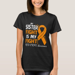 My Sister's Fight Is My Fight Rsd Crps Awareness F T-Shirt