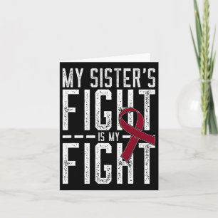 My Sister's Fight Is My Fight Sickle Cell Anemia A Card