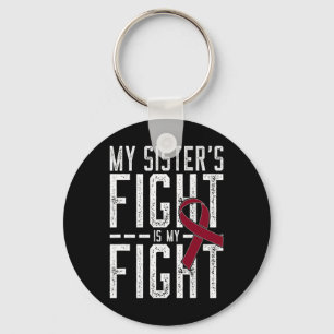 My Sister's Fight Is My Fight Sickle Cell Anemia A Keychain