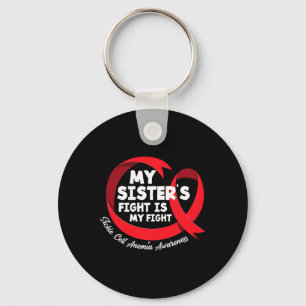 My Sister's Fight Is My Fight Sickle Cell Anemia A Keychain