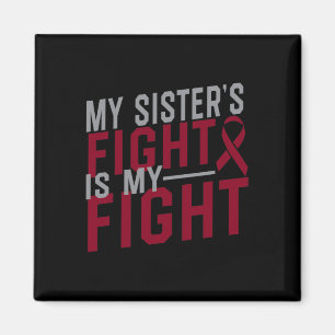 My Sister's Fight is My Fight Sickle Cell Anemia A Magnet
