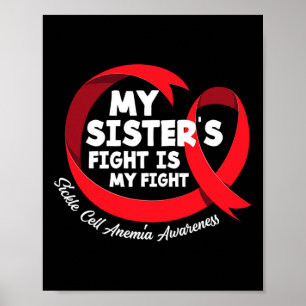My Sister's Fight Is My Fight Sickle Cell Anemia A Poster