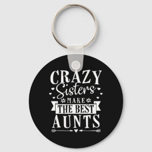 My Sisters Make The Best Aunts Keychain