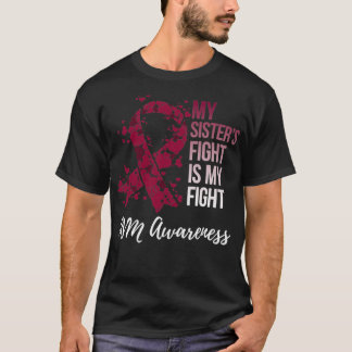 My Sisteru2019s Fight Arteriovenous Malformation A T-Shirt