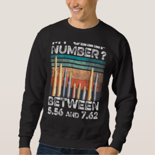 My Sleep Number Between 556 And 762 On Back Sweatshirt