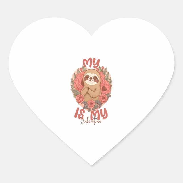 My Sloth is My Valentine Heart Sticker (Front)