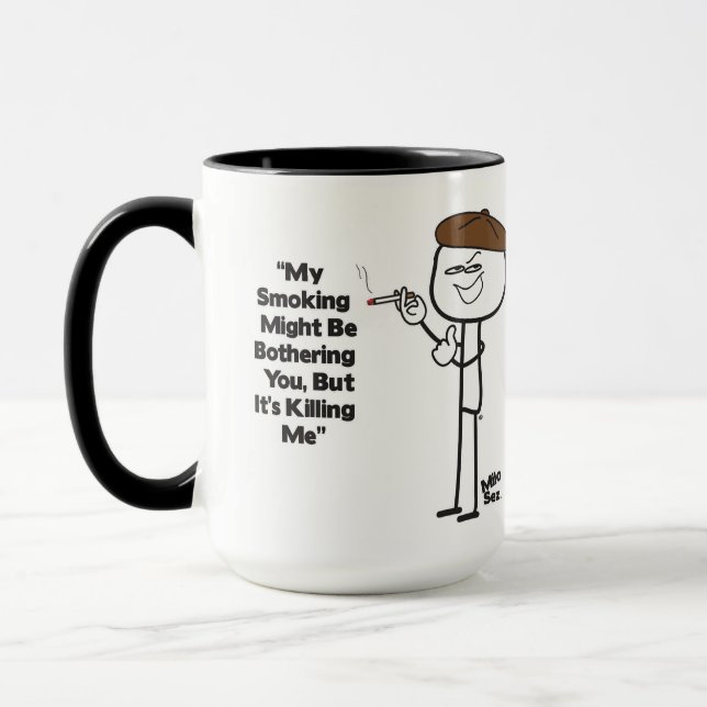 My Smoking Might Be Bothering You Mug (Left)