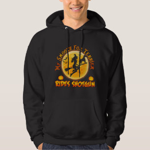 My Smooth Fox Terrier Rides Shotgun Funny Hallowee Hoodie