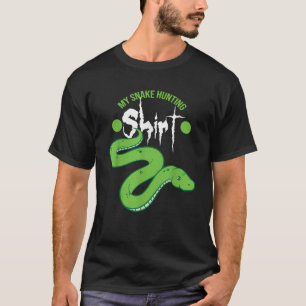 My Snake Hunting Design Snake Lover T-Shirt